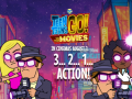 Igra Teen Titans Go to the Movies in cinemas August 3 2 1 Action