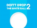 Igra Don't Drop The White Ball 2