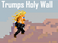 Igra Trumps Holy Wall
