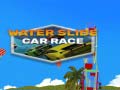 Igra Water Slide Car Race