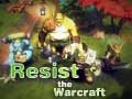 Igra Resist The Warcraft