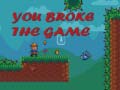 Igra You Broke the Game