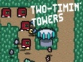 Igra Two-Timin’ Towers