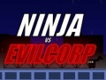 Igra Ninja vs EVILCORP