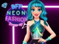 Igra BFF Neon Fashion Dress Up