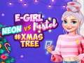 Igra Neon vs E Girl #Xmas Tree Deco