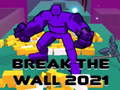 Igra Break The Wall 2021