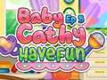 Igra Baby Cathy Ep5: Have Fun