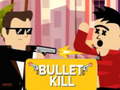 Igra Bullet Kill