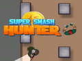 Igra Super Smash Hunter