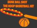 Igra Dunk Ball Shot The Hoop Basketball Hit