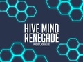 Igra Hive Mind Renegade