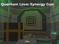 Igra Quantum Love: Synergy Gun