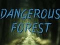 Igra Dangerous Forest