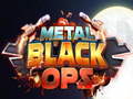 Igra Metal Black Ops