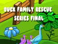 Igra Duck Family Rescue Series Final