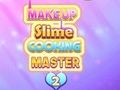 Igra Makeup Slime Cooking Master 2
