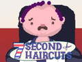 Igra 7 Second Haircuts