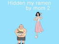 Igra Hidden my ramen by mom 2