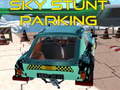 Igra Sky stunt parking
