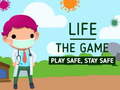 Igra Life The Game Play safe Stay Safe