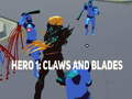 Igra Hero 1: Claws and Blades