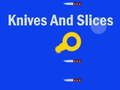 Igra Knives And Slices
