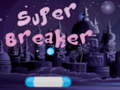 Igra Super Breaker