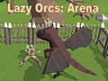 Igra Lazy Orcs: Arena