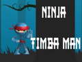 Igra Ninja Timba Man