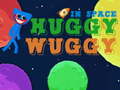 Igra Huggy Wuggy in space