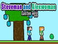 Igra Steveman and Alexwoman: Easter Egg
