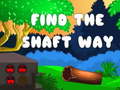 Igra Find the shaft way