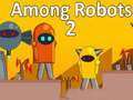 Igra Among Robots 2