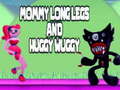 Igra Mommy long legs and Huggy Wuggy