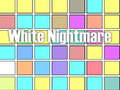 Igra White Nightmare