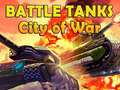 Igra Battle Tanks City of War
