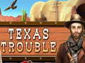 Igra Texas Trouble
