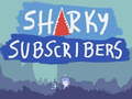 Igra Sharky Subscribers