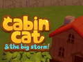 Igra Cabin Cat & the big Storm 
