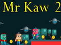 Igra Mr Kaw 2