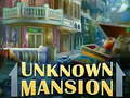 Igra Unknown Mansion