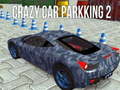 Igra Crazy Car Parking 2