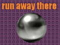 Igra run away there