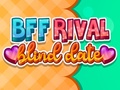 Igra BFF Rival Blind Date