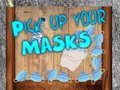 Igra Pick up your Masks
