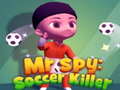 Igra Mr Spy: Soccer Killer