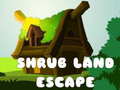 Igra Shrub Land Escape 