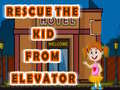 Igra Rescue The Kid From Elevator