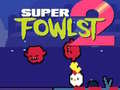 Igra Super Fowlst 2